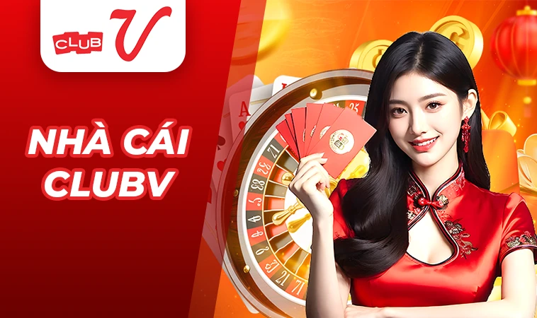 ClubV - Trang Chủ Club V - Nhà Cái Cá Cược Online Số 1 Tại Việt Nam