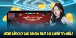 Tìm Hiểu Trò Chơi Dragon Tiger Tại ClubV Đơn Giản Mà Hấp Dẫn